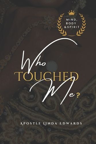 Cover image for Who Touched Me? Mind, Body & Spirit