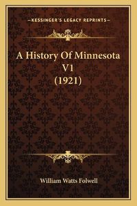 Cover image for A History of Minnesota V1 (1921)