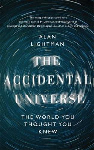 Cover image for The Accidental Universe: The World You Thought You Knew