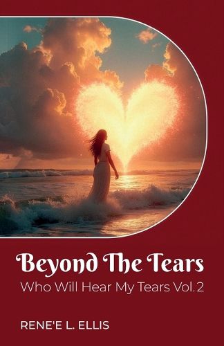 Cover image for Beyond The Tears, Who Will Hear My Tears Vol. 2