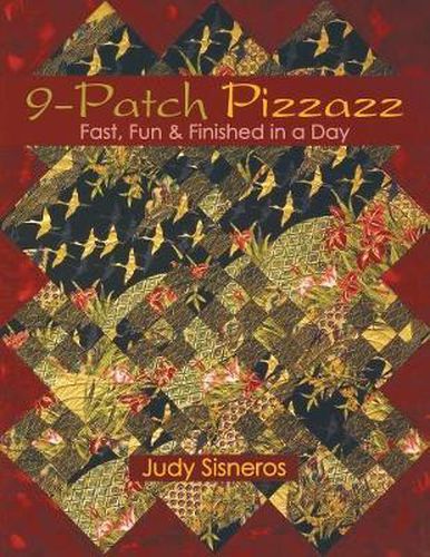 Cover image for 9 Patch Pizzazz: Fast, Fun & Finished in a Day
