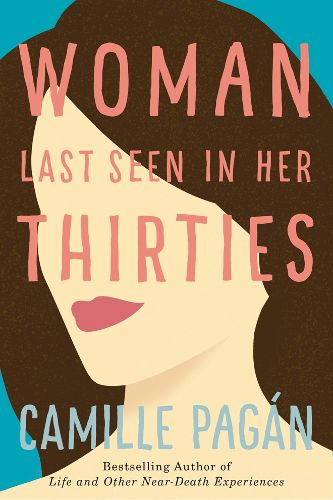 Cover image for Woman Last Seen in Her Thirties: A Novel