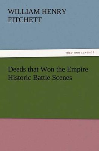 Cover image for Deeds That Won the Empire Historic Battle Scenes