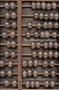 Cover image for The Soul of Mathematics