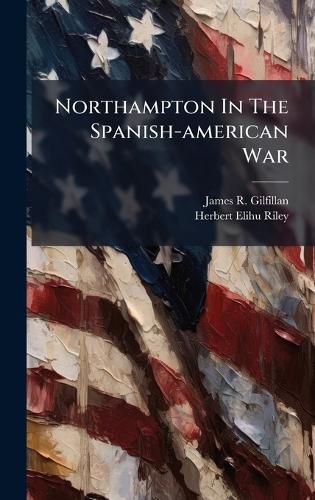Cover image for Northampton In The Spanish-american War