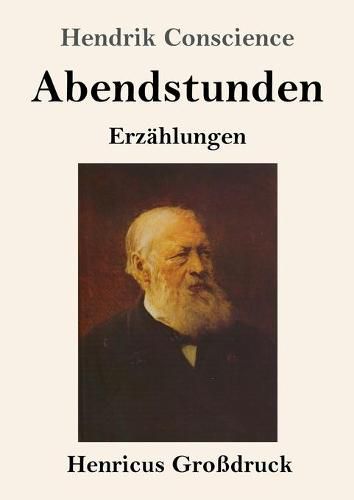 Abendstunden (Grossdruck): Erzahlungen