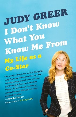 Cover image for I Don't Know What You Know Me From: My Life as a Co-Star