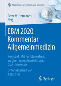 Cover image for Ebm 2020 Kommentar Allgemeinmedizin: Kompakt: Mit Punktangaben, Eurobetragen, Ausschlussen, Goa Hinweisen