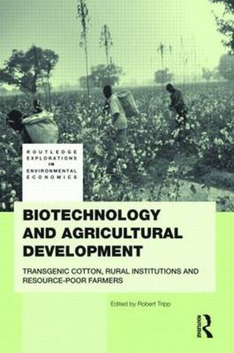 Cover image for Biotechnology and Agricultural Development: Transgenic Cotton, Rural Institutions and Resource-poor Farmers