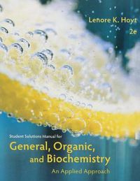 Cover image for Student Solutions Manual for Armstrong's General, Organic, and  Biochemistry: An Applied Approach, 2nd