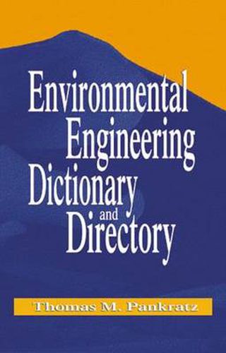 Cover image for Environmental Engineering Dictionary and Directory