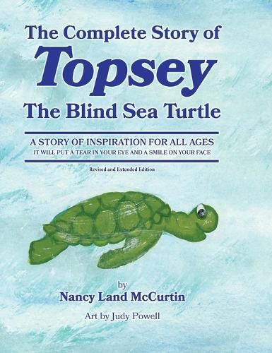 The Complete Story of Topsey The Blind Sea Turtle