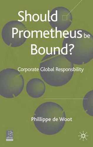 Cover image for Should Prometheus be Bound?: Corporate Global Responsibility