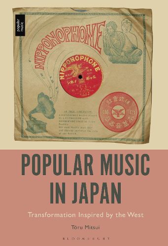 Cover image for Popular Music in Japan: Transformation Inspired by the West