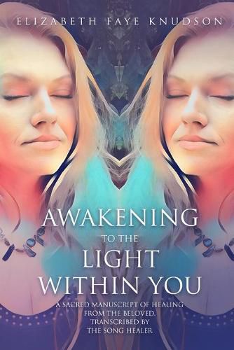 Cover image for Awaken To The Light Within You