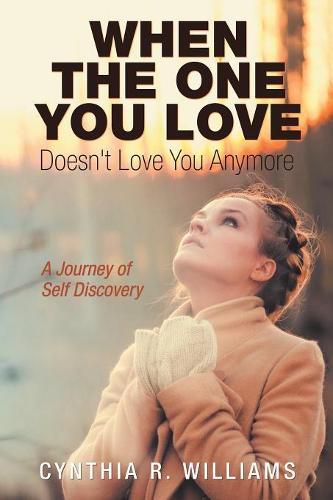 When the One You Love Doesn't Love You Anymore: A Journey of Self Discovery