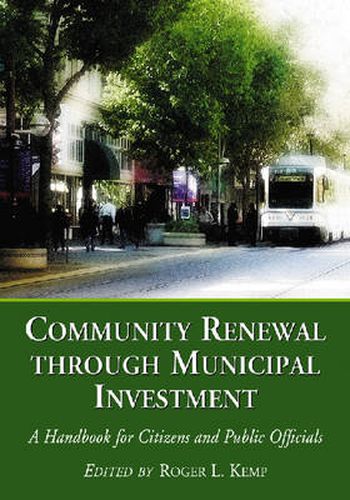 Cover image for Community Renewal Through Municipal Investment: A Handbook for Citizens and Public Officials