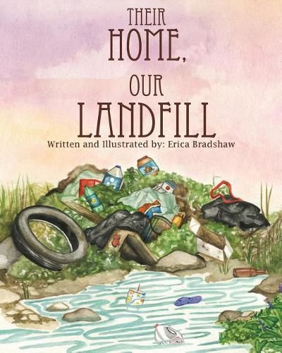 Cover image for Their Home, Our Landfill