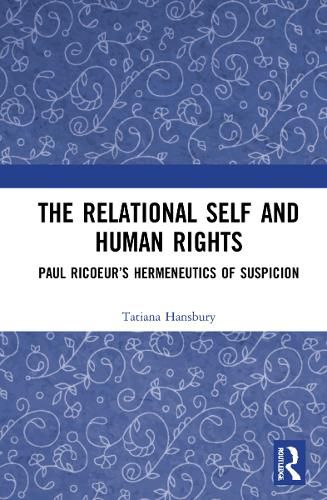 The Relational Self and Human Rights: Paul Ricoeur's Hermeneutics of Suspicion