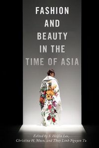 Cover image for Fashion and Beauty in the Time of Asia