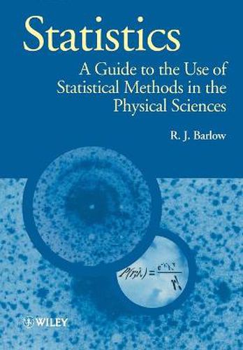 Cover image for Statistics: A Guide to the Use of Statistical Methods in the Physical Sciences
