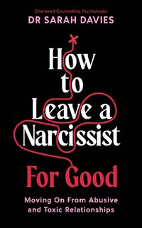 Cover image for How to Leave a Narcissist ... For Good