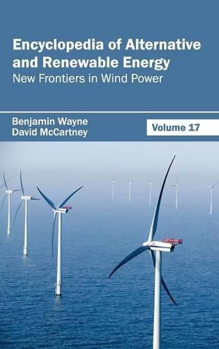 Cover image for Encyclopedia of Alternative and Renewable Energy: Volume 17 (New Frontiers in Wind Power)