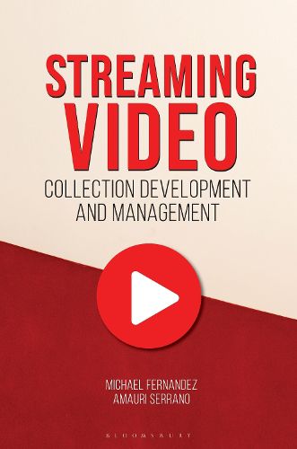 Streaming Video Collection Development and Management