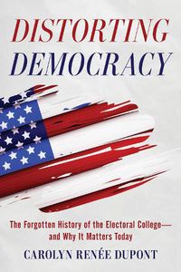 Cover image for Distorting Democracy