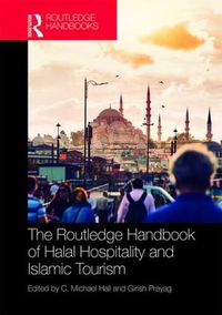 Cover image for The Routledge Handbook of Halal Hospitality and Islamic Tourism