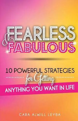 Cover image for Fearless & Fabulous: 10 Powerful Strategies for Getting Anything You Want in Life