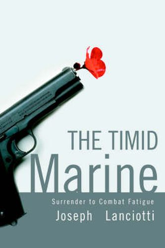 Cover image for The Timid Marine: Surrender to Combat Fatigue