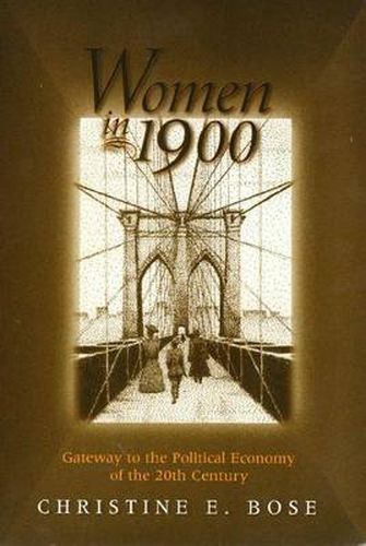 Cover image for Women in 1900: Gateway to the Political Economy of the 20th Century