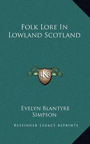 Folk Lore in Lowland Scotland