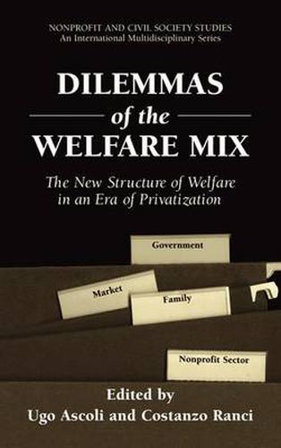 Cover image for Dilemmas of the Welfare Mix: The New Structure of Welfare in an Era of Privatization