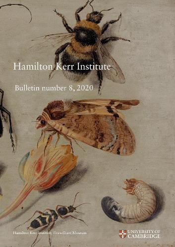 Hamilton Kerr Institute Bulletin number 8, 2020