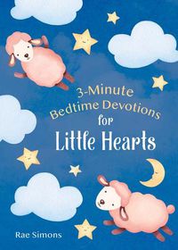 Cover image for 3-Minute Bedtime Devotions for Little Hearts