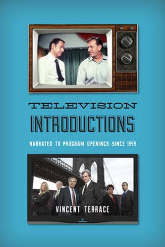 Cover image for Television Introductions: Narrated TV Program Openings since 1949