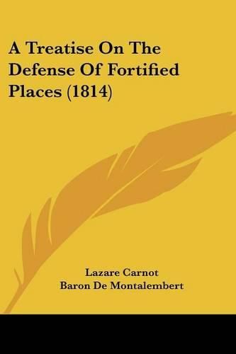 A Treatise on the Defense of Fortified Places (1814)