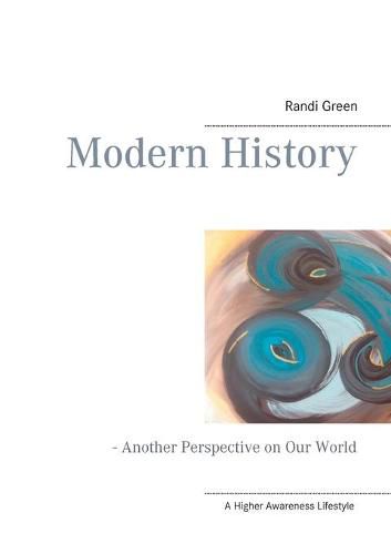 Cover image for Modern History: - Another Perspective on Our World