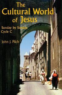 Cover image for The Cultural World of Jesus: Sunday by Sunday, Cycle C