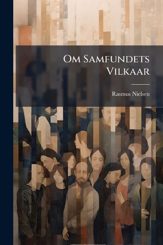 Cover image for Om Samfundets Vilkaar: Sex Folkelige Foredrag