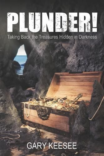 Cover image for Plunder! Taking Back the Treasures Hidden in Darkness