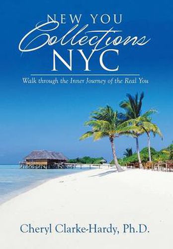 Cover image for New You Collections NYC: Walk through the Inner Journey of the Real You