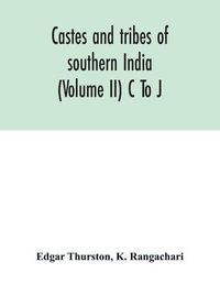 Cover image for Castes and tribes of southern India (Volume II) C To J