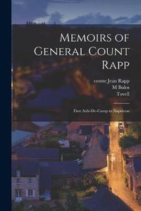 Cover image for Memoirs of General Count Rapp: First Aide-de-camp to Napoleon