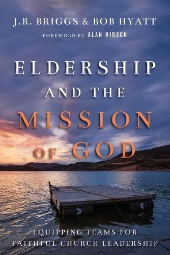Cover image for Eldership and the Mission of God - Equipping Teams for Faithful Church Leadership