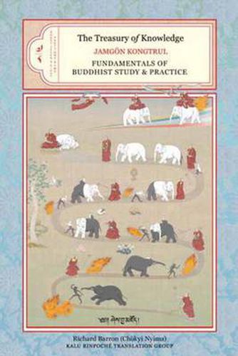 The Treasury of Knowledge, Book Seven and Book Eight, Parts One and Two: Foundations of Buddhist Study and Practice