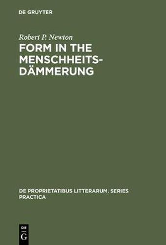 Form in the Menschheitsdammerung: A Study of Prosodic Elements and Style in German Expressionist Poetry