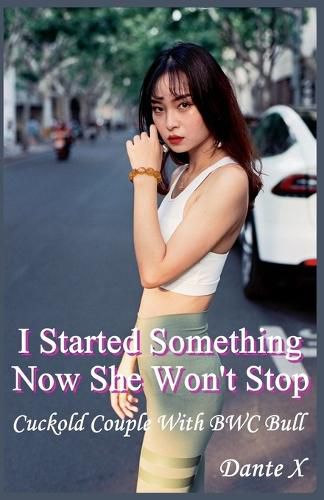 Cover image for I Started Something Now She Won't Stop